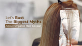 Myths About Organic Hair Colour You Should Stop Believing