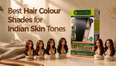 The Best Hair Colour Shades for Warm Indian Skin Tones