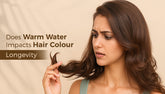 Does Warm Water Affect Hair Colour? Here’s What You Should Know