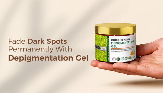 Fade Dark SPots Permanently With Depigmentation Gel