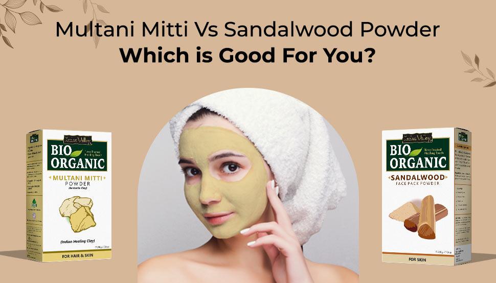 Multani Mitti Vs Sandalwood Powder: Which is Good For You