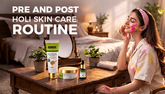 Pre And Post Holi Skincare Routine