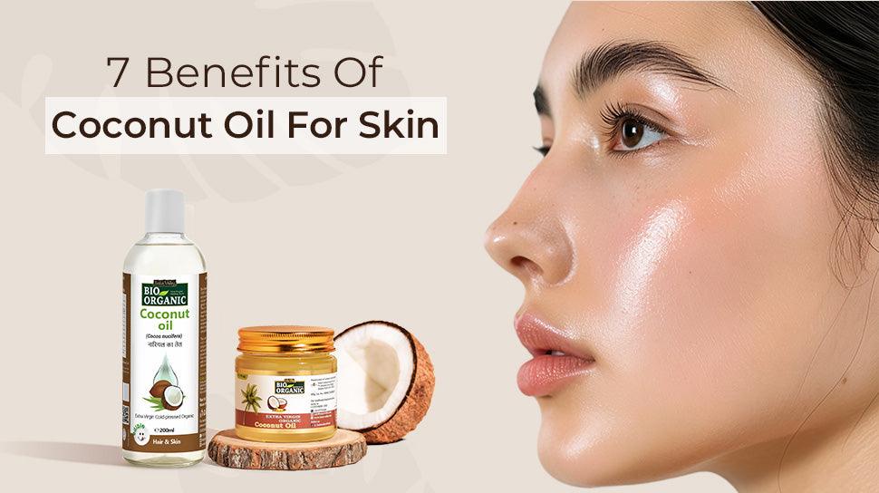 7 Benefits of Coconut Oil For Skin
