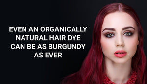 Even an Organically Natural Hair Dye Can Be as Burgundy as Ever
