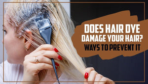 Does Hair Dye Damage Your Hair? Ways to Prevent It – Indus Valley