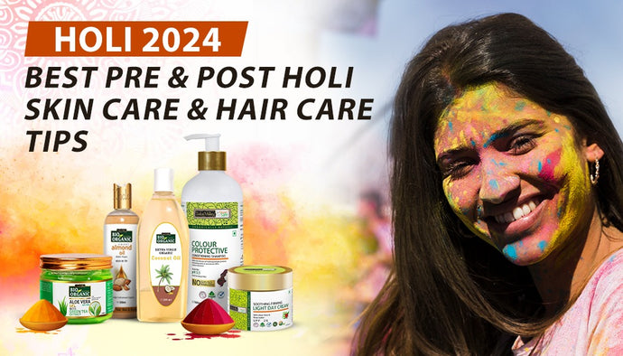 Holi 2024: Best Pre & Post Holi Skin Care & Hair Care Tips
