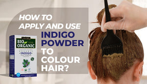 How to Apply And Use Indigo Powder To Colour Hair