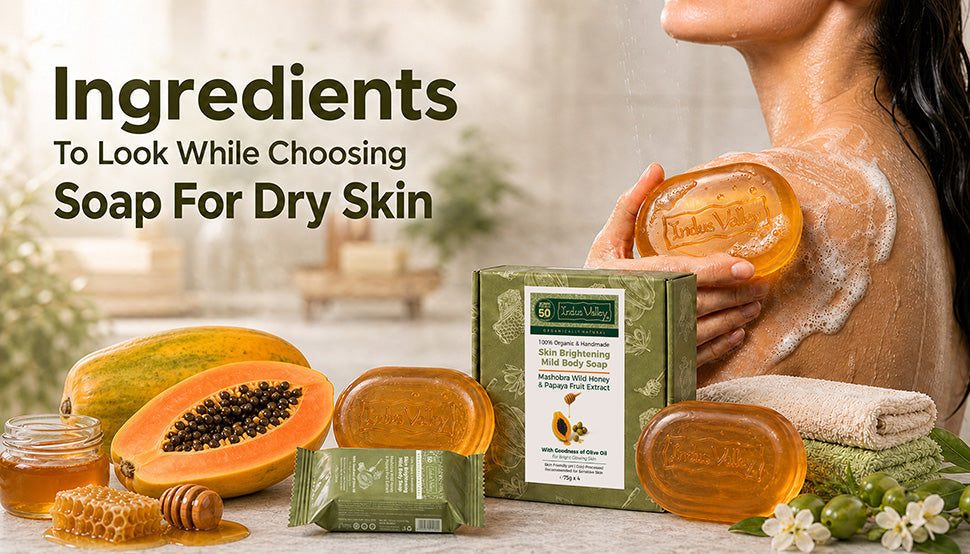 Ingredients to look while choosing soap for dry skin