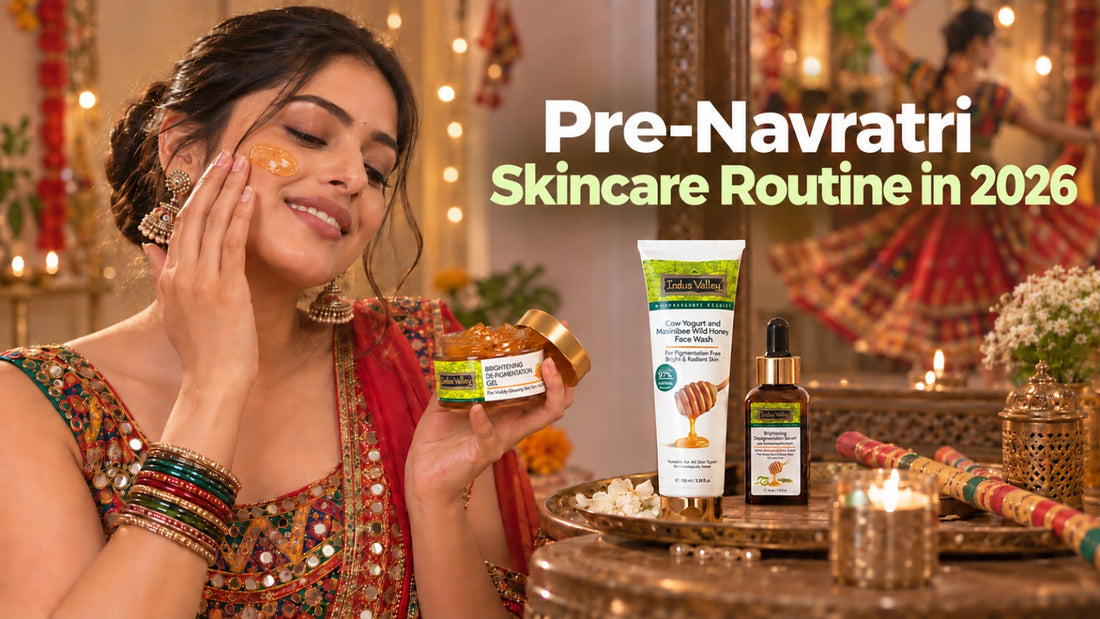 Pre-Navratri Skincare Routine: Get Festival-Ready Glowing Skin Naturally at Home