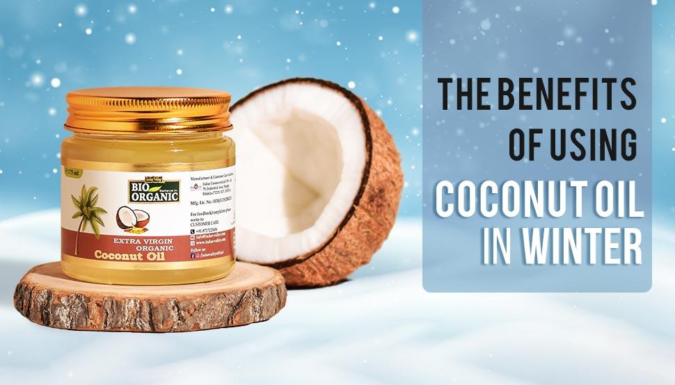 Benefits of using coconut oil in winter