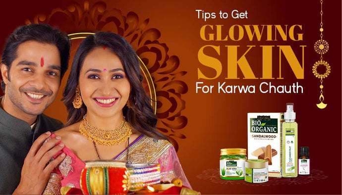 Tips to Get Glowing Skin For Karwa Chauth