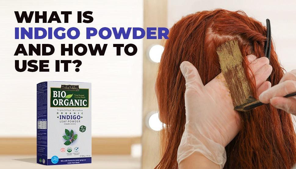 What Is Indigo Powder And How To Use It? – Indus Valley