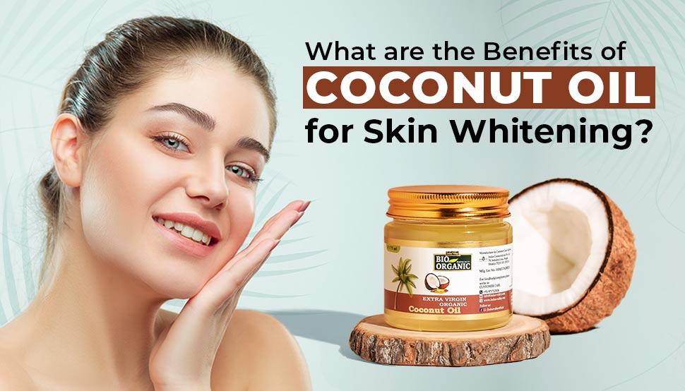 Benefits of Coconut Oil For Skin Whitening