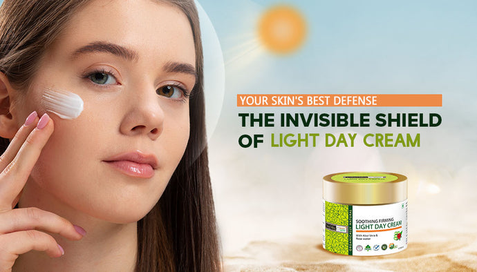 Your Skin's Best Defense: The Invisible Shield of Light Day Cream