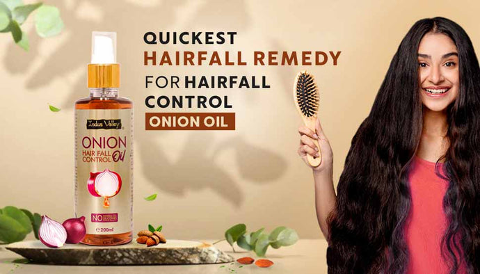 Quickest Hairfall Remedy For Hairfall Control - Onion Oil