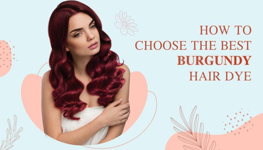 How to choose Burgundy Hair Dye