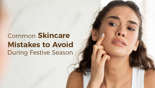 5 Mistakes to Avoid in Your Diwali Skincare Routine